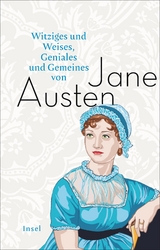 Witziges und Weises, Geniales und Gemeines von Jane Austen - Jane Austen