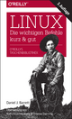Linux - die wichtigen Befehle kurz & gut: Die wichtigen Befehle - kurz & gut