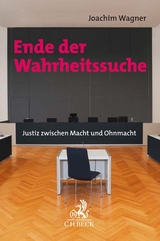 Ende der Wahrheitssuche - Joachim Wagner