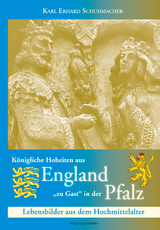 Königliche Hoheiten aus England "zu Gast" in der Pfalz - Karl Erhard Schuhmacher