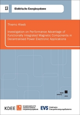 Investigation on Performance Advantage of Functionally Integrated Magnetic Components in Decentralised Power Electronic Applications - Thiemo Kleeb