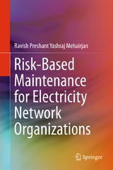 Risk-Based Maintenance for Electricity Network Organizations - Ravish Preshant Yashraj Mehairjan