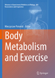 Body Metabolism and Exercise - Mieczyslaw Pokorski
