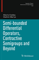 Semi-bounded Differential Operators, Contractive Semigroups and Beyond (Operator Theory: Advances and Applications, Band 243)