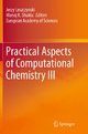 Practical Aspects of Computational Chemistry III - Jerzy Leszczynski; Manoj K. Shukla
