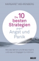 Die 10 besten Strategien gegen Angst und Panik - Margaret Wehrenberg