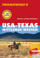 USA-Texas & Mittlerer Westen - Reiseführer von Iwanowski: Individualreiseführer mit Extra-Reisekarte und Karten-Download