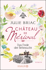 Château de Mérival. Das Ende der Sehnsucht - Julie Briac