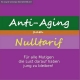 Anti-Aging zum Nulltarif: Für alle Mutigen, die Lust darauf haben, jung zu bleiben!