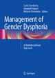 Management of Gender Dysphoria - Carlo Trombetta; Giovanni Liguori; Michele Bertolotto