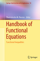 Handbook of Functional Equations: Functional Inequalities Themistocles M. Rassias Editor