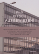 Als Kitsch ausgewiesen!: Neuaushandlungen kultureller Identität in Populär- und Alltagskultur, Architektur, Bildender Kunst und Literatur nach 1989