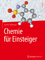 Chemie für Einsteiger - Josef K. Felixberger
