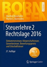 Steuerlehre 2 Rechtslage 2016 - Bornhofen, Manfred; Bornhofen, Martin C.