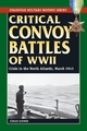 Critical Convoy Battles of WWII: Crisis in the North Atlantic, March 1943 Jurgen Rohwer Author