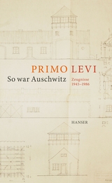 So war Auschwitz - Primo Levi