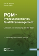 PQM - Prozessorientiertes Qualitätsmanagement: Leitfaden zur Umsetzung der ISO 9001