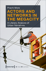 Actors and Networks in the Megacity - Prachi More
