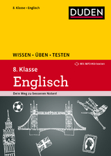 Wissen – Üben – Testen: Englisch 8. Klasse - Birgit Hock, Anja Steinhauer