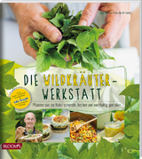 Die Wildkräuter-Werkstatt - Peter Becker, Claudia Wilhelmi