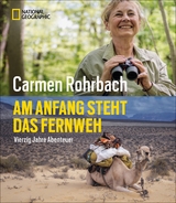 Am Anfang steht das Fernweh - Carmen Rohrbach