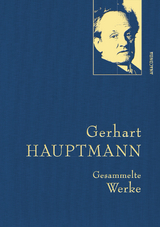 Gerhart Hauptmann, Gesammelte Werke - Gerhart Hauptmann