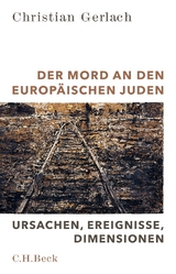 Der Mord an den europäischen Juden - Christian Gerlach