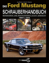 Das Ford Mustang Schrauberhandbuch - Jay/ Haynes Storer
