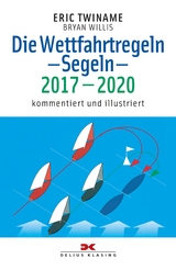 Die Wettfahrtregeln Segeln 2017 bis 2020 - Twiname, Eric; Willis, Bryan