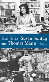 Susan Sontag und Thomas Mann - Kai Sina, Susan Sontag