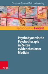 Psychodynamische Psychotherapie in Zeiten evidenzbasierter Medizin - Christiane Steinert, Falk Leichsenring