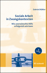 Soziale Arbeit in Zwangskontexten - Patrick Zobrist, Harro Dietrich Kähler