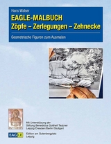 EAGLE-MALBUCH Zöpfe – Zerlegungen – Zehnecke - Hans Walser