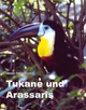 Tukane und Arassaries - Werner Lantermann
