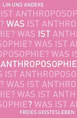 Was ist Anthroposophie? - 
