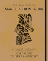 Make | Fashion | Work - Carolyn Denham, Roderick Field