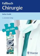 Fallbuch Chirurgie - Eisoldt, Stefan