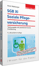 SGB XI - Soziale Pflegeversicherung: Textausgabe mit praxisorientierter Einführung; Walhalla Rechtshilfen