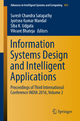 Information Systems Design and Intelligent Applications - Suresh Chandra Satapathy; Jyotsna Kumar Mandal; Siba K. Udgata; Vikrant Bhateja