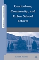 Curriculum, Community, and Urban School Reform - B. Franklin