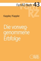 Die vorweggenommene Erbfolge - Tobias Kappler, Susanne Kappler