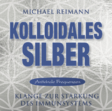 Kolloidales Silber [Antivirale Frequenzen] - Michael Reimann