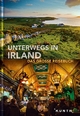 Unterwegs in Irland: Das große Reisebuch (KUNTH Unterwegs in ...)