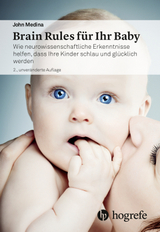 Brain Rules für Ihr Baby - Medina, John