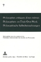 Philosophes critiques d'eux-mêmes- Philosophers on Their Own Work- Philosophische Selbstbetrachtungen - André Mercier; Maja Svilar