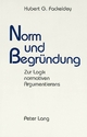 Norm und Begründung - Hubert G. Fackeldey