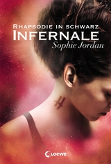 Infernale (Band 2) - Rhapsodie in Schwarz - Sophie Jordan