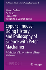 Eppur si muove: Doing History and Philosophy of Science with Peter Machamer - 