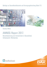 AMNOG-Report 2017 - Greiner, Wolfgang; Witte, Julian