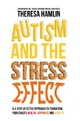 Autism and the Stress Effect - Theresa Hamlin